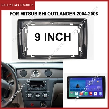 9 инча за MITSUBISHI Outlander 2004-2008 Car Radio Stereo GPS MP5 Android Player 2 Din Head Unit Fascias Frame Install