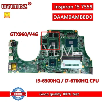 DAAM9AMB8D0 ноутбук дънна платка за DELL Inspiron 15 7559 лаптоп дънна платка с i5-6300HQ /i7-6700HQ CPU GTX960M/V4G GPU 0MPYP