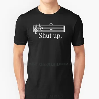 Млъкни музикалната нотация с Hold Fermata T Shirt Cotton 6XL Shut Up Music Notation With Hold Fermata Shutup Funny Band Musician