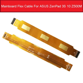 Оригинален дънен flex кабел за ASUS ZenPad 3S 10 Z500M дънна платка конектор Flex лента кабел подмяна част